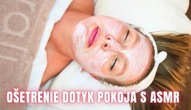 Celotelové  ošetrenie s ASMR technikami Dotyk pokoja | Starostlivosť o pleť a telo Astrali